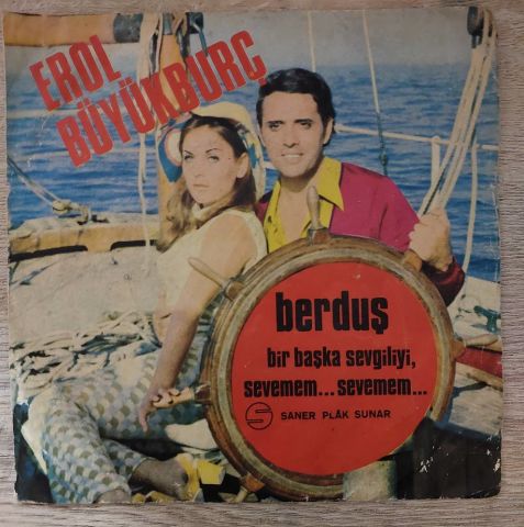 Erol Büyükburç – Berduş / Bir Başka Sevgiliyi Sevemem Sevemem 45LİK PLAK