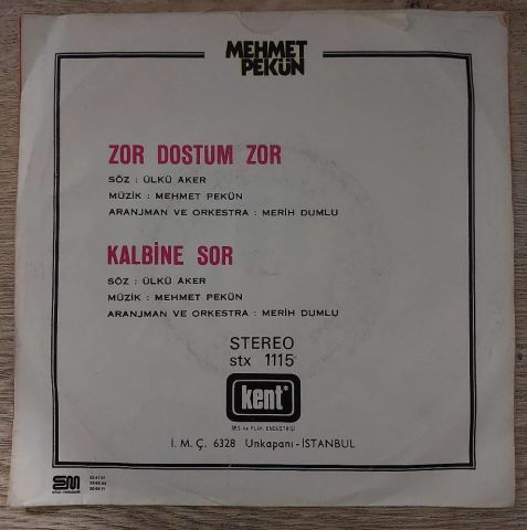 Mehmet Pekün – Zor Dostum Zor / Kalbine Sor 45LİK PLAK