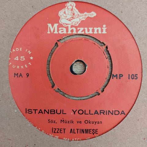 İZZET ALTINMEŞE - İSTANBUL YOLLARINDA 45LİK PLAK