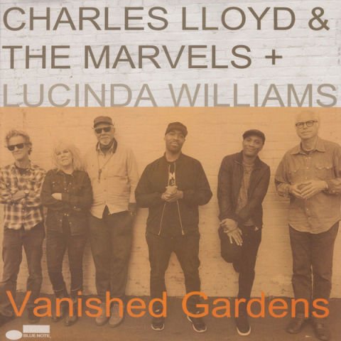 Charles Lloyd & The Marvels + Lucinda Williams – Vanished Gardens LP PLAK