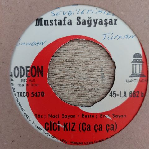MUSTAFA SAĞYAŞAR - CİCİ KIZ ÇA ÇA ÇA 45LİK PLAK