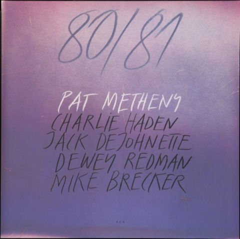 Pat Metheny, Charlie Haden, Jack DeJohnette, Dewey Redman, Mike Brecker – 80/81 LP PLAK