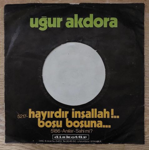 Uğur Akdora – Hayırdır İnşallah / Boşu Boşuna 45LİK PLAK