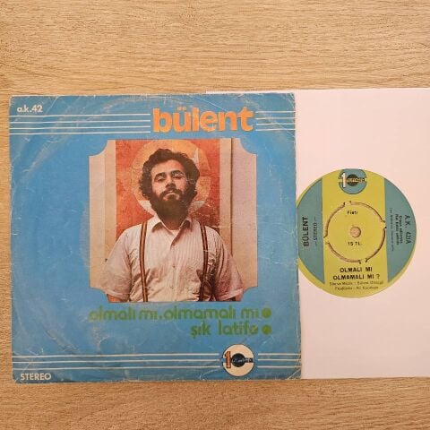 Bülent Ortaçgil – Olmalı Mı, Olmamalı Mı / Şık Latife 45LİK PLAK
