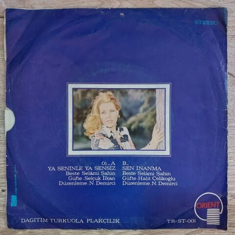 IŞIL YÜCESOY - YA SENİNLE YA SENSİZ 45LİK PLAK