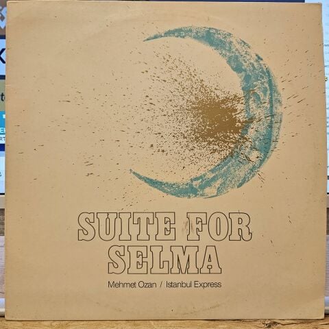 Istanbul Express / Mehmet Ozan – Suite For Selma LP PLAK