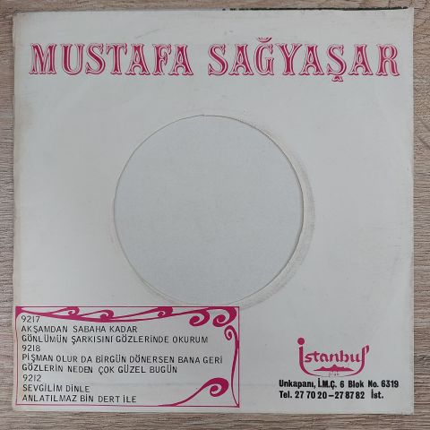 MUSTAFA SAĞYAŞAR - ANLATILMAZ BİN DERT İLE 45LİK PLAK