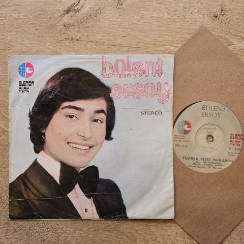 BÜLENT ERSOY - TOPRAK ALSIN MURADIMI 45LİK PLAK