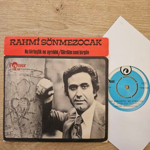 Rahmi Sönmezocak – Ne Birleştik Ne Ayrıldık / Gördüm Seni Birgün 45LİK PLAK