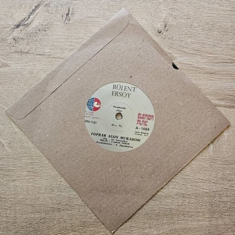 BÜLENT ERSOY - TOPRAK ALSIN MURADIMI 45LİK PLAK