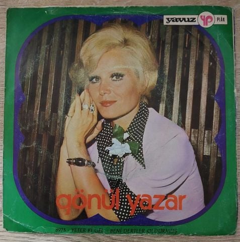 Gönül Yazar – Yeter Ki Gel / Beni Dertler Öldürmüş 45LİK PLAK