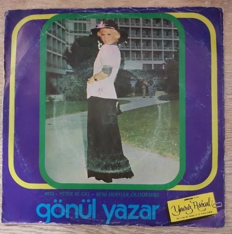 Gönül Yazar – Yeter Ki Gel / Beni Dertler Öldürmüş 45LİK PLAK