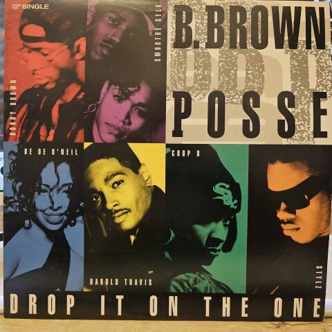 B. Brown Posse – Drop It On The One LP PLAK