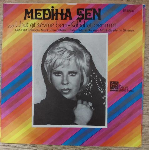 Mediha Şen – Unut Git Sevme Beni / Kabahat Benim Mi 45LİK PLAK