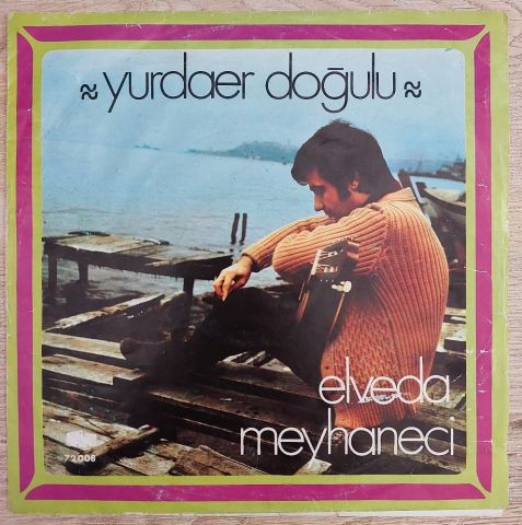 Yurdaer Doğulu – Elveda Meyhaneci 45LİK PLAK