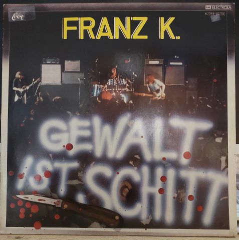 Franz K. – Gewalt Ist Schitt LP PLAK