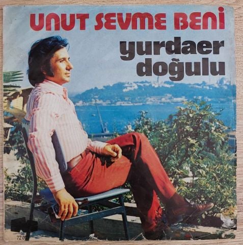Yurdaer Doğulu – Unut Sevme Beni 45LİK PLAK