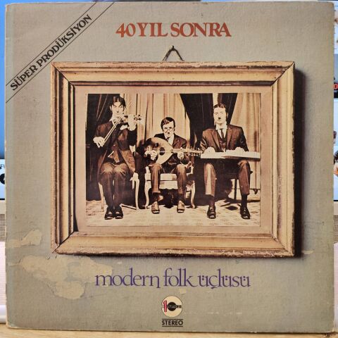 Modern Folk Üçlüsü – 40 Yıl Sonra LP PLAK