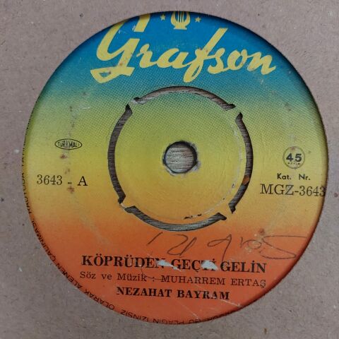 NEZAHAT BAYRAM - KÖPRÜDEN GEÇTİ GELİN 45LİK PLAK
