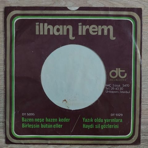 İLHAN İREM - YAZIK OLDU YARINLARA 45LİK PLAK