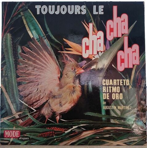 Cuarteto Ritmo De Oro De Augustin Martinez – Toujours Le Cha Cha Cha LP PLAK