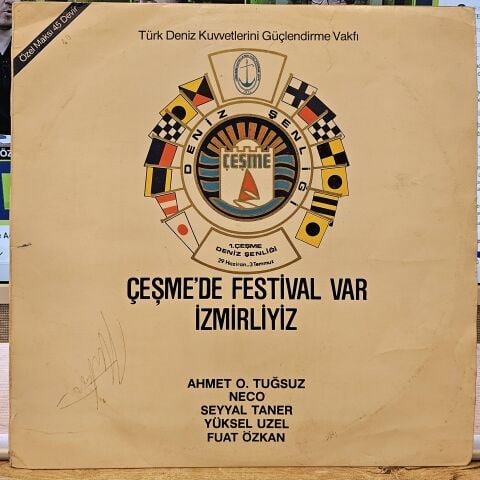 Ahmet O. Tuğsuz, Neco (4), Seyyal Taner, Yüksel Uzel, Fuat, Özkan – Çeşme'de Festival Var / İzmirliyiz (1. Çeşme Deniz Şenliği) LP PLAK