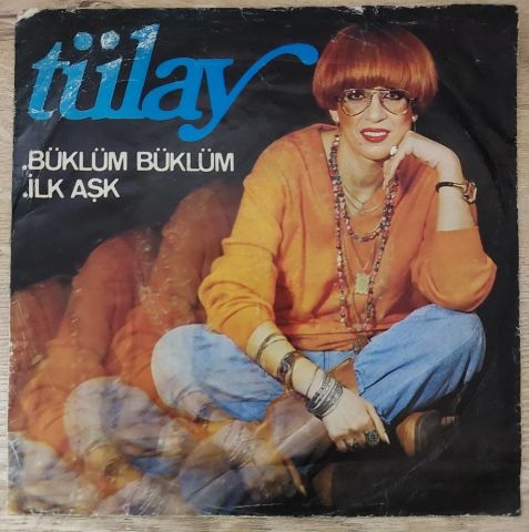 Tülay – Büklüm Büklüm / İlk Aşk 45LİK PLAK