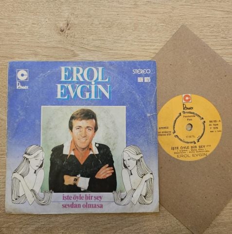 Erol Evgin – İşte Öyle Bir Şey / Sevdan Olmasa 45LİK PLAK