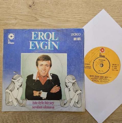 Erol Evgin – İşte Öyle Bir Şey / Sevdan Olmasa 45LİK PLAK