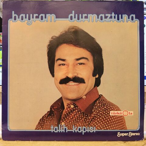 Bayram Durmaztuna – Talih Kapisi LP PLAK