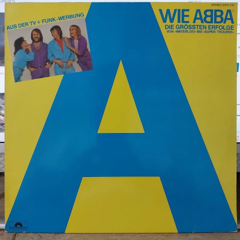 ABBA – A Wie ABBA Die Grössten Erfolge Von Waterloo« Bis Super Trouper LP PLAK