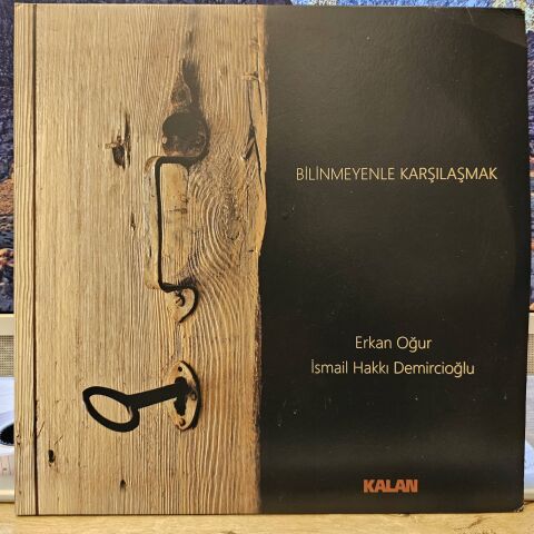 Erkan Oğur, İsmail Hakkı Demircioğlu – Bilinmeyenle Karşılaşmak LP PLAK
