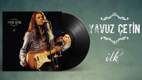 YAVUZ ÇETİN - İLK LP PLAK