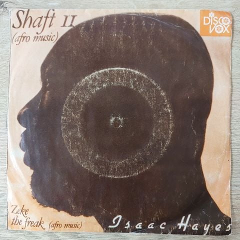 Isaac Hayes – Shaft II / Zeke The Freak 45LİK PLAK