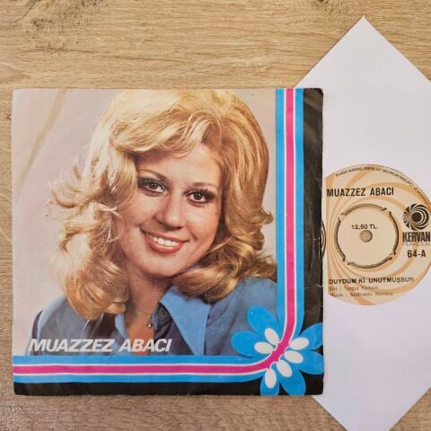 Muazzez Abacı – Duydum Ki Unutmuşsun / Silemezler Gönlümden 45LİK PLAK