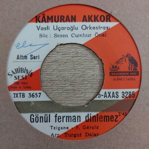 KAMURAN AKKOR - GÖNÜL FERMAN DİNLEMEZ 45LİK PLAK