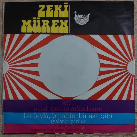 Zeki Müren – Nasıl İçmem Arkadaşım / Bir Leylâ, Bir Şirin, Bir Aslı Gibi (Yalancı Yârim) 45LİK PLAK