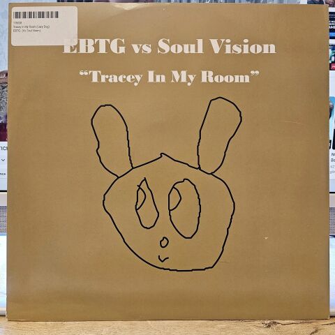 EBTG Vs Soul Vision – Tracey In My Room LP PLAK