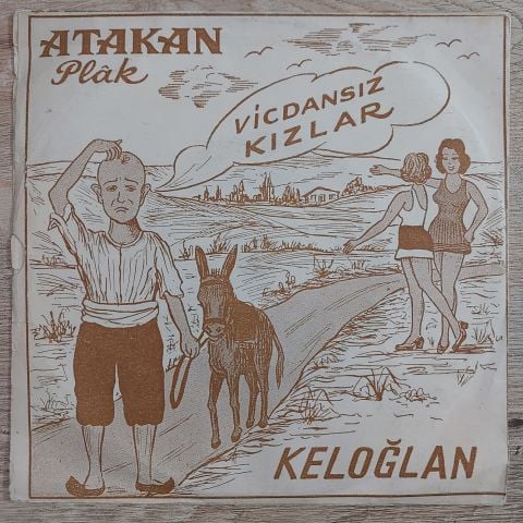 KELOĞLAN - VİCDANSIZ KIZLAR 45LİK PLAK