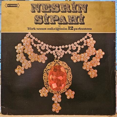 Nesrin Sipahi – Nesrin Sipahi Ve Türk Sanat Müziğinin 12 Pırlantası LP PLAK