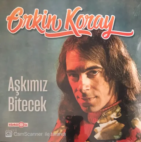 ERKİN KORAY - AŞKIMIZ BİTECEK LP PLAK