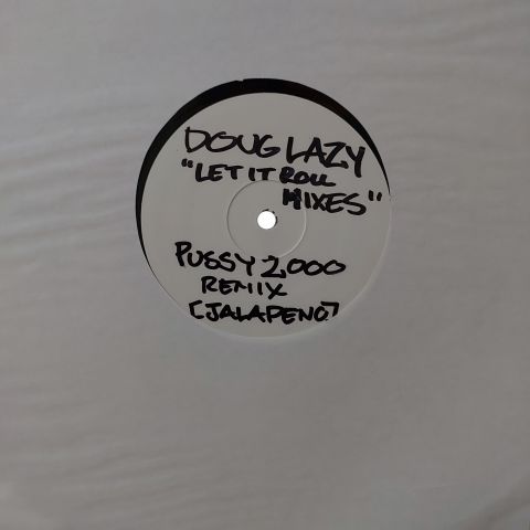 Doug Lazy – Let It Roll (Pussy 2000 Mixes) LP PLAK