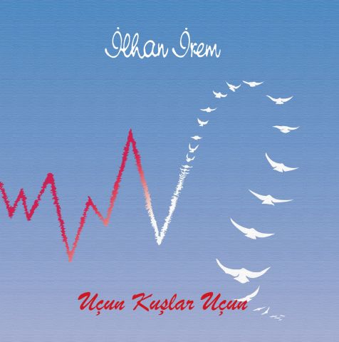 İLHAN İREM UÇUN KUŞLAR UÇUN LP PLAK