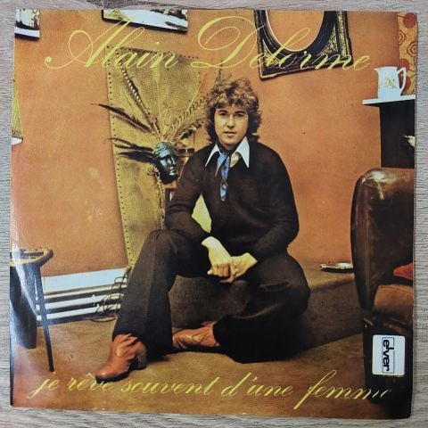 Alain Delorme – Je Rêve Souvent D'une Femme / Rien N'a Changé 45LİK PLAK