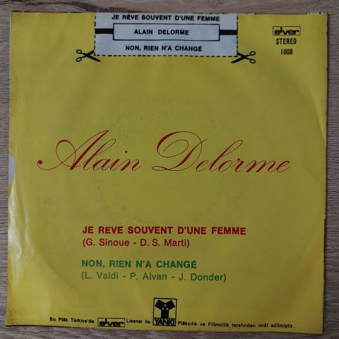 Alain Delorme – Je Rêve Souvent D'une Femme / Rien N'a Changé 45LİK PLAK