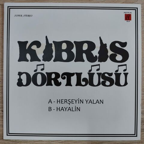 KIBRIS DÖRTLÜSÜ - HERŞEYİN YALAN 45LİK PLAK