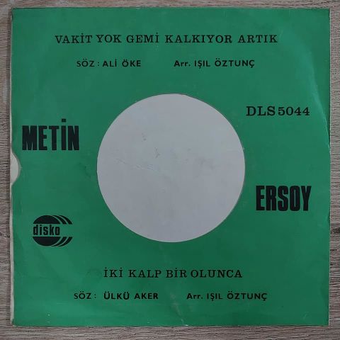 METİN ERSOY - VAKİT YOK GEMİ KALKIYOR ARTIK 45LİK PLAK