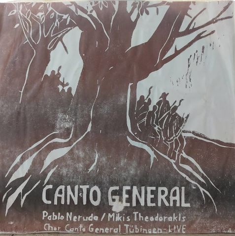 Various – Canto General. Pablo Neruda / Mikis Theodorakis. Chor Canto General Tübingen - LIVE LP PLAK