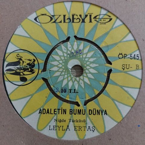 LEYLA ERTAŞ - ADALETİN BUMU DÜNYA  45LİK PLAK