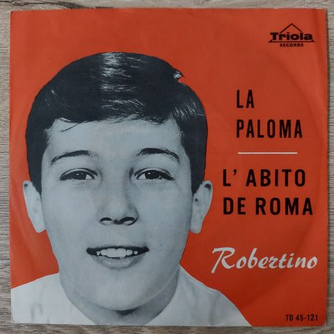 Robertino* – La Paloma / L'Abito De Roma 45LİK PLAK